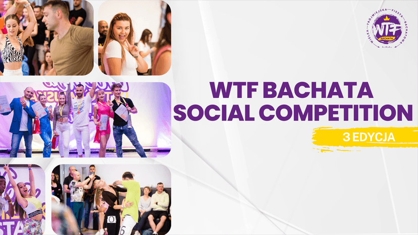 WTF Bachata Social Competition - 3 edycja!