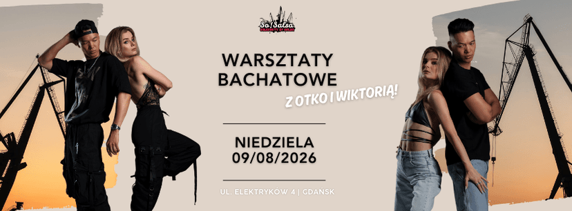 🔥 Warsztaty Bachaty z OTKO & WIKTORIĄ! 🔥09/08/2026
